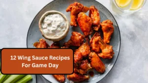 12 Wing Sauce Recipes For Game Day