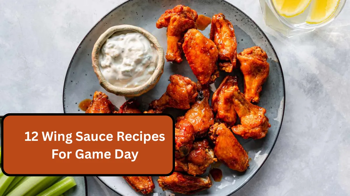 12 Wing Sauce Recipes For Game Day