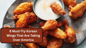 8 Must-Try Korean Wings That Are Taking Over America