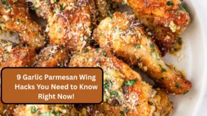 9 Garlic Parmesan Wing Hacks You Need to Know Right Now!