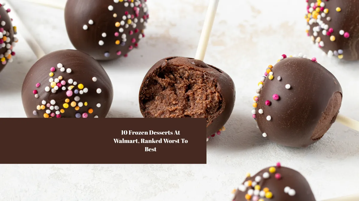 10 Frozen Desserts At Walmart, Ranked Worst To Best