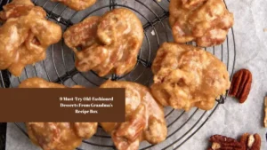 9 Must-Try Old-Fashioned Desserts From Grandma’s Recipe Box