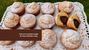 6 Desserts Grandma Taught Me That I Still Make Today