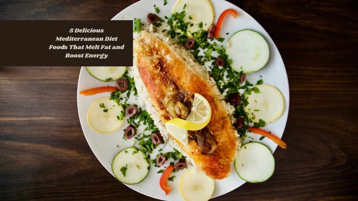 5 Delicious Mediterranean Diet Foods That Melt Fat and Boost Energy